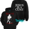 Vestal Masturbation Jesus Is A Cunt Pullover Hoodie