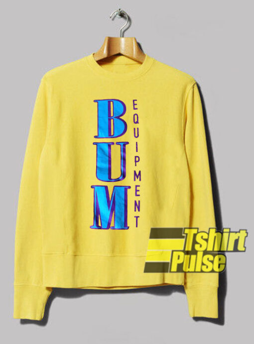 Vintage Retro BUM Equipment sweatshirt