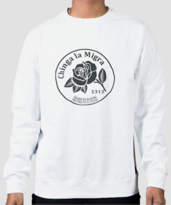 Vintage Rose Chinga La Migra Sweatshirt Cheap 1