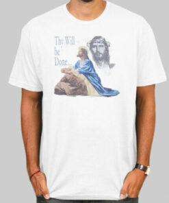 Vintage Thy Will Be Done Jesus Shirts Cheap 3 Vintage Thy Will Be Done Jesus Shirts Cheap 4