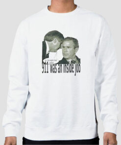 Vintage Was an Inside Job George Bush Did 911 Sweatshirt Cheap