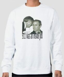 Vintage Was an Inside Job George Bush Did 911 Sweatshirt Cheap 4