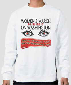 We’re Vigilant and We’re Watching You Womens March Sweatshirt Cheap