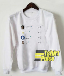 Why Do Legends Die sweatshirt