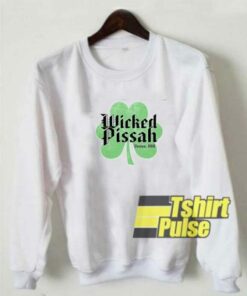 Wicked Pissah Boston MA sweatshirt