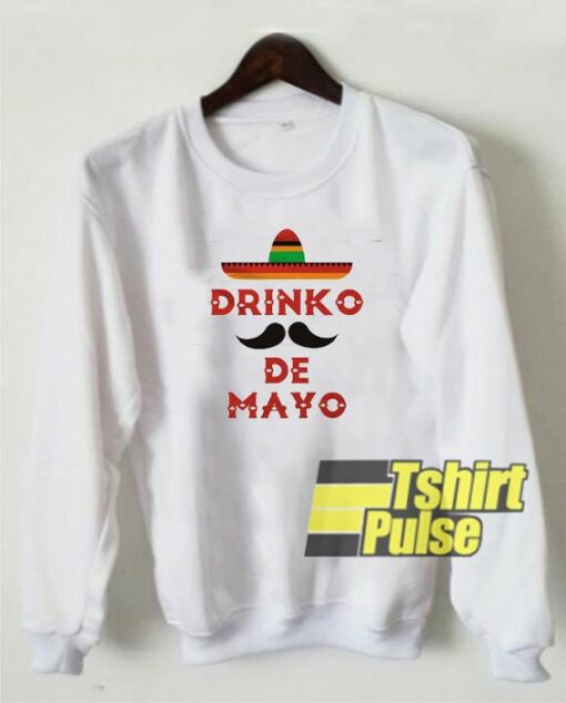 drinko de mayo sweatshirt Cheap 01 – Tshirtpulse