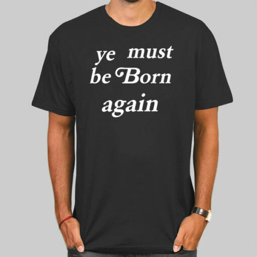 kanYe Must Be Born Again Ye Sweatshirt Cheap