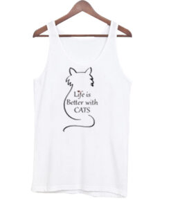 life is better with cats tank top