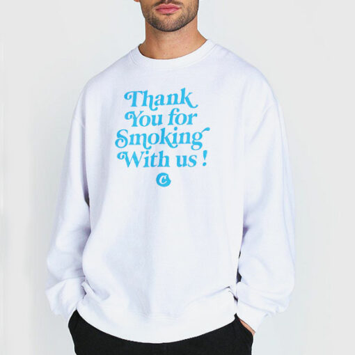 Letter Thank You for Smoking With Us Hoodie