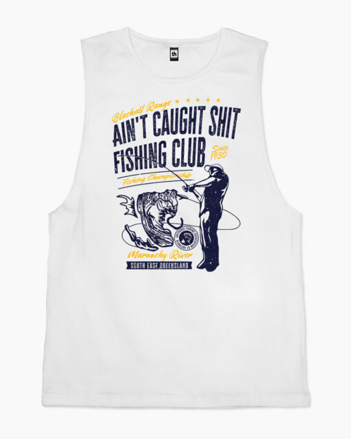 Ain’t Caught Shit Fishing Club Tank