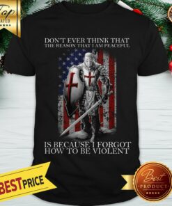 American Flag Warrior Is Because I Forgot How To Be Violent Shirt