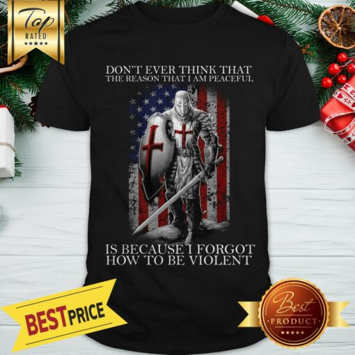 American Flag Warrior Is Because I Forgot How To Be Violent Shirt