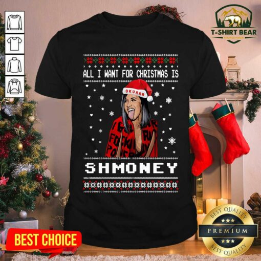 Awesome All I Want For Christmas Is Shmoney Ugly Merry Christmas Shirt