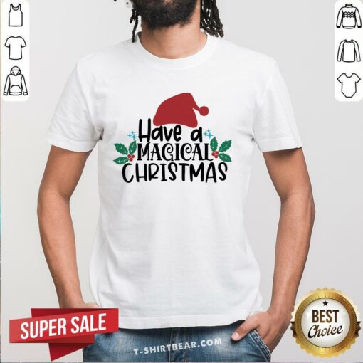 Best Have A Magical Christmas Santa Claus Shirt