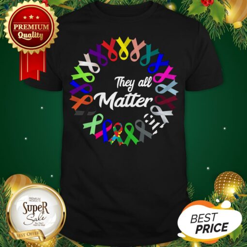 Breast Cancer They All Matter Shirt