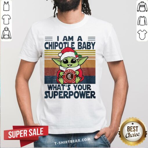 Cool Baby Yoda Santa Hug Chipotle Baby What’s Your Superpower Vintage Christmas Shirt