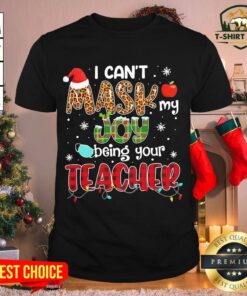 Cool I Can’t Mask My Joy Being Your Teacher Christmas Shirt