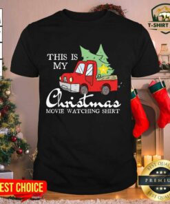 Cool This Is My Christmas Movie Watching With Vintage Truck Shirt