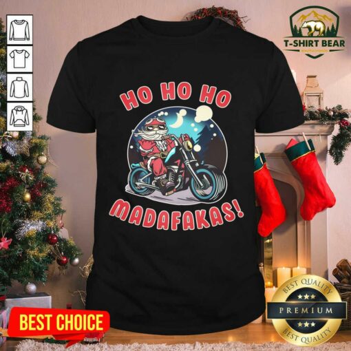 Cute Ho Ho Ho Madakafas Santa Claus Christmas Shirt