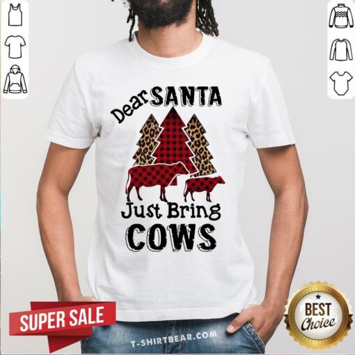 Funny Plaid Dear Santa Just Bring Cows Shirt