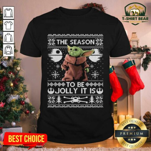 Funny The Season To Be Jolly Baby Yoda Ugly Christmas T-Shirt