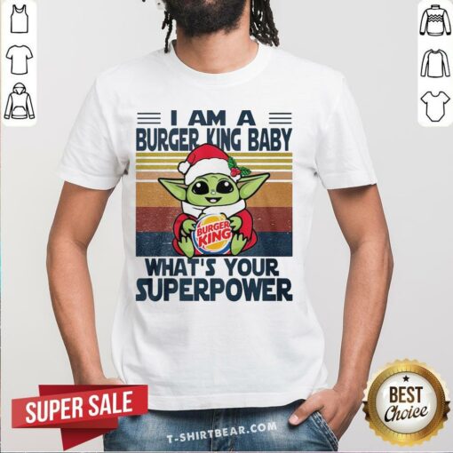 Good Baby Yoda Santa Hug Burger King Baby What’s Your Superpower Vintage Christmas Shirt