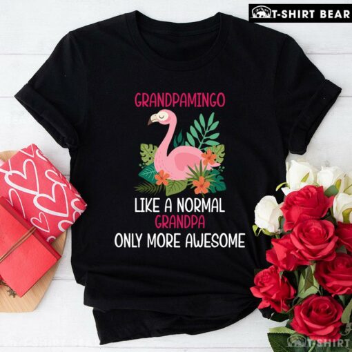 Good Grandpamingo Like A Normal Grandpa Only More Awesome T-Shirt