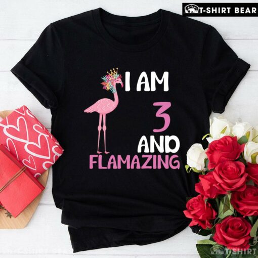 Good I Am 3 And Flamazing Flamingo Birthday T-Shirt