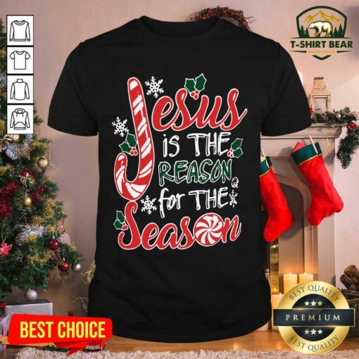 Good Jesus Is The Reason For The Season Christmas Shirt