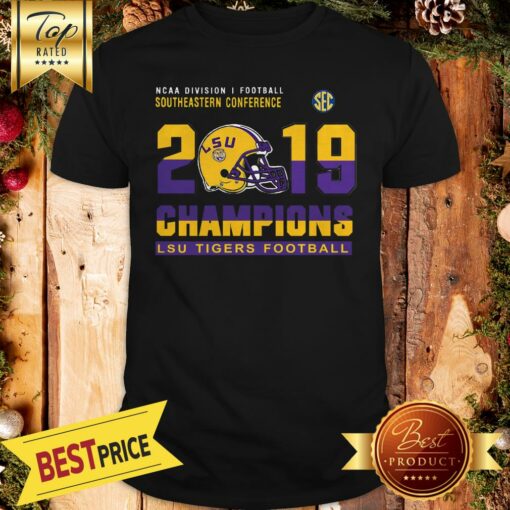 Good LSU Tigers Football Ncaa Division Football Southeastern Conference 2019 Champions Shirt