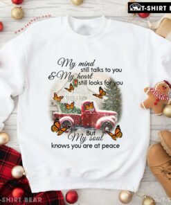 Good My Mind Still Talks To You & My Heart Still Looks For You Christmas Butterfly Sweatshirt