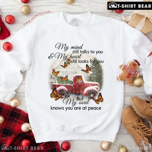 Good My Mind Still Talks To You & My Heart Still Looks For You Christmas Butterfly Sweatshirt