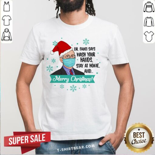 Good Santa Dr. Fauci Face Mask Says Wash Your Hands Stay At Home And Merry Christmas Shirt