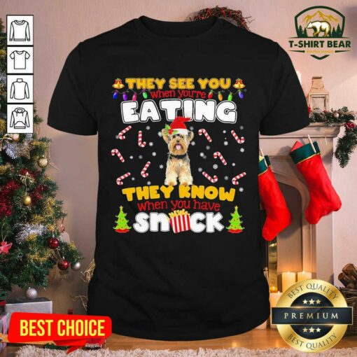 Good Yorkie Hat Santa They See You When You’re Eating They Know When You Have Snack Shirt