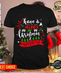 Grateful Have A Merry Christmas And Happy New Year Shirt