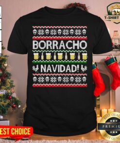 Hot Borracho Navidad Chingon Ugly Christmas Shirt