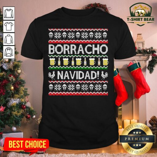 Hot Borracho Navidad Chingon Ugly Christmas Shirt