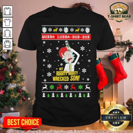 Hot Santa Rick Sanchez Wubba Lubba Dub Dub Get Riggity Riggity Wrecked Son Ugly Christmas Shirt