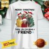 Hot The Golden Girls Merry Christmas Thank You For Being A Friend Shirt