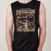 I Am The Problem Tank