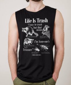 Life Is Trash Tank