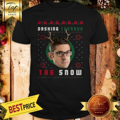 Louis Theroux Dashing Theroux The Snow Ugly Christmas Shirt