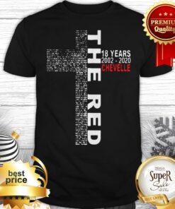 Lyric The Red 18 Years 2002 2020 Chevelle Band Music Shirt