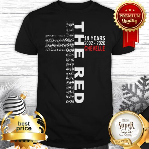 Lyric The Red 18 Years 2002 2020 Chevelle Band Music Shirt