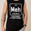 Meh The Element of Indifference Tank