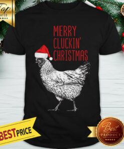 Merry Cluckin’ Christmas Chicken Santa’s Hat Christmas Shirt