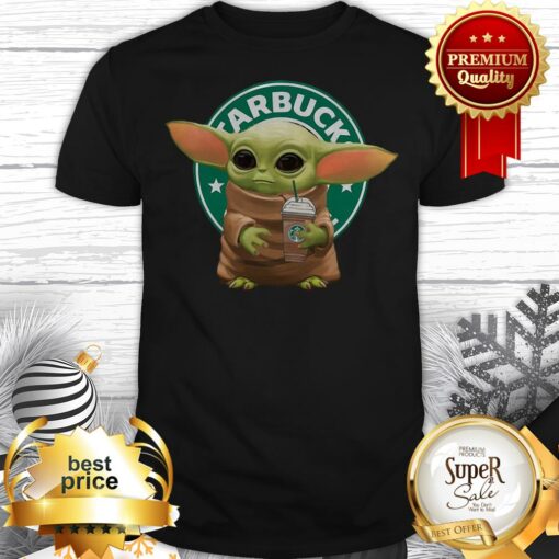 Nice Baby Yoda Hold Starbucks Logo Shirt