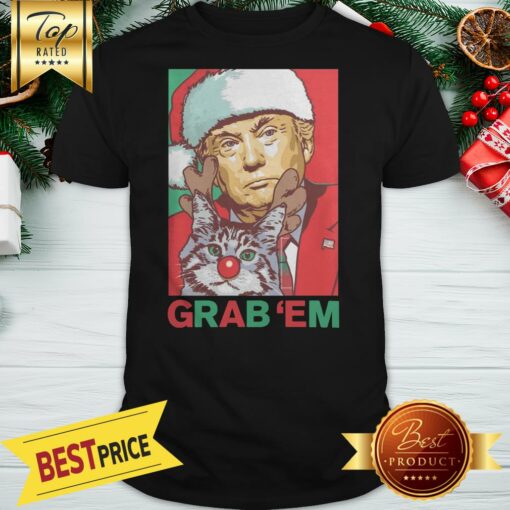 Nice Grab ‘Em Holiday Shirt