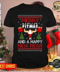Nice Merry Fitmas And A Happy New Rear Gym Ugly Christmas Shirt