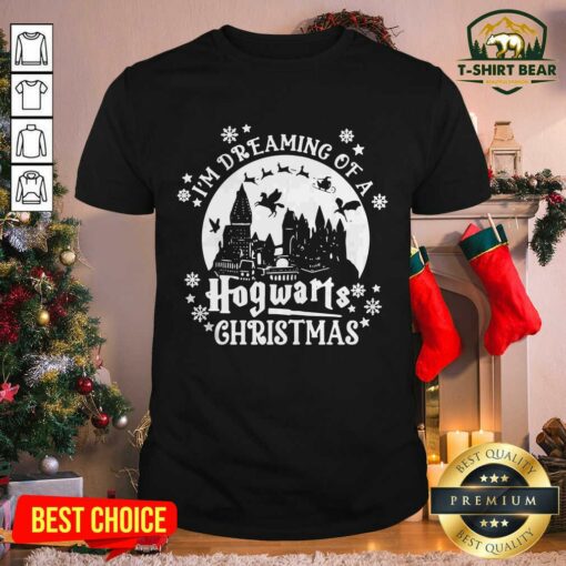 Nice Original I’m Dreaming Of A Hogwarts Christmas Shirt